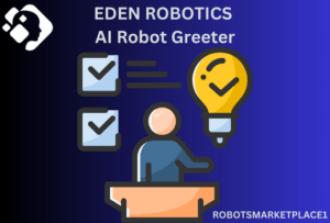EDEN ROBOTICS AI Robot Greeter Conclusion